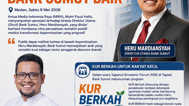 Ketua MIRA Sebut Kinerja Dirut Bank Sumut Baik