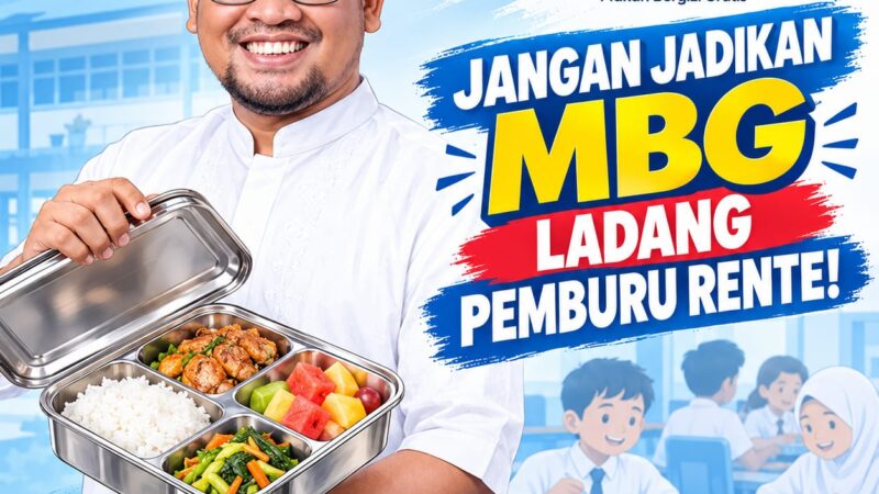Muhri Fauzi Hafiz: Jangan Jadikan MBG Ladang Pemburu Rente!